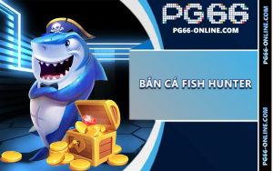 Bắn cá Fish Hunter