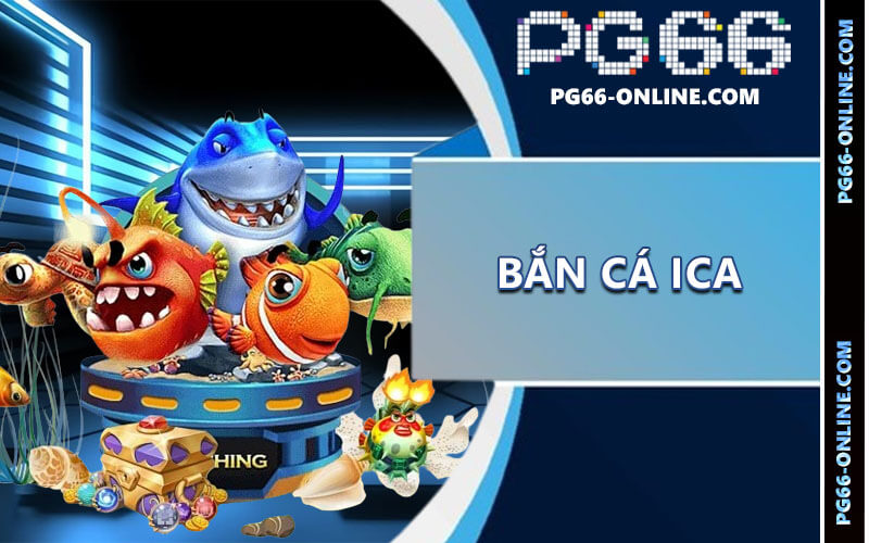 Bắn cá ica