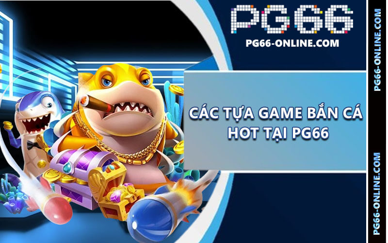 Bắn cá PG66