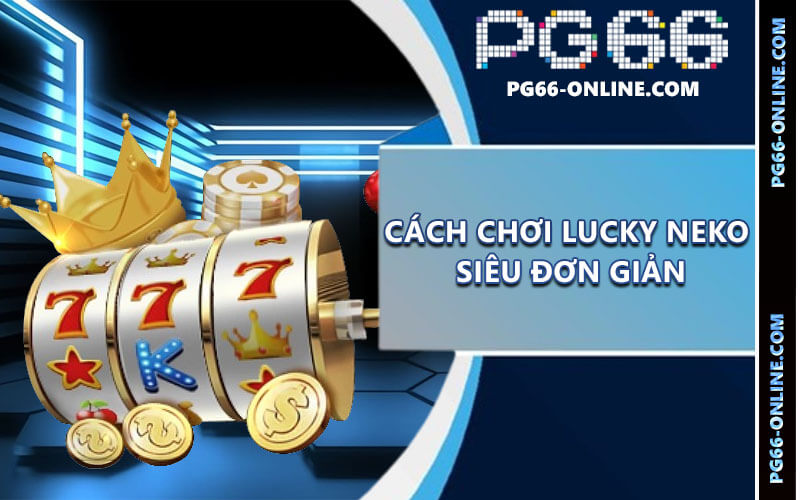 Nổ hũ Lucky Neko