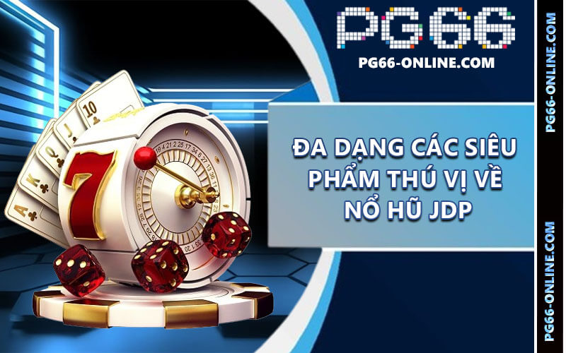 Nổ hũ JDP