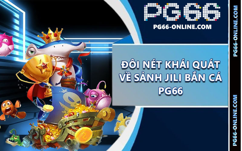 Jili Bắn Cá PG66