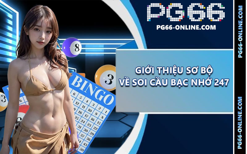 Soi cầu bạc nhớ 247