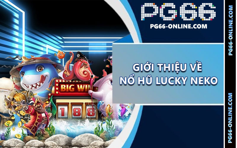 Nổ hũ Lucky Neko