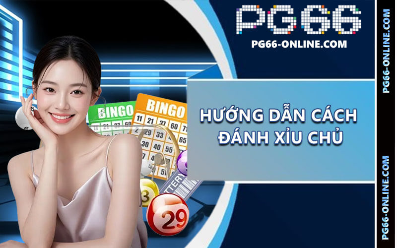 Cách đánh xỉu chủ