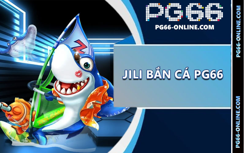 Jili Bắn Cá PG66