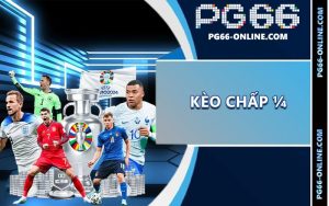 Kèo chấp ¼