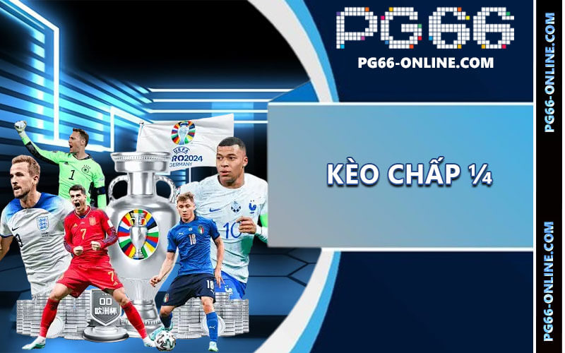 Kèo chấp ¼