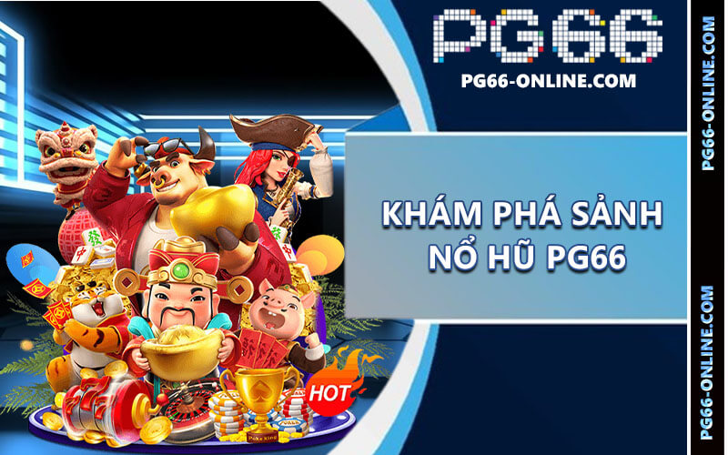 Nổ hũ PG66