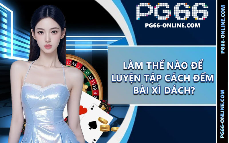 Cách đếm bài Xì Dách
