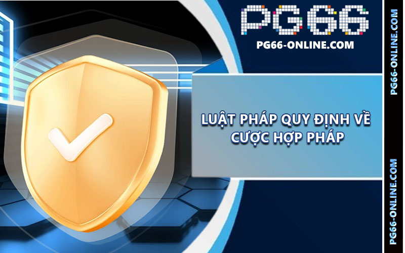 Cược hợp pháp PG66