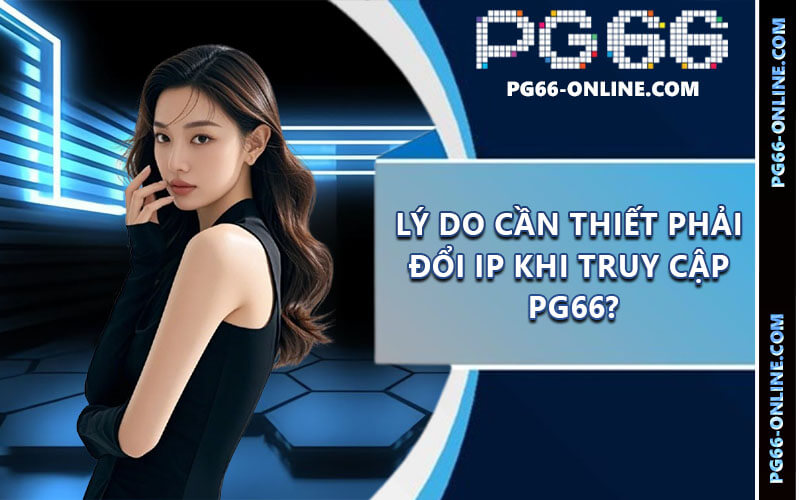 Hướng dẫn đổi ip truy cập PG66