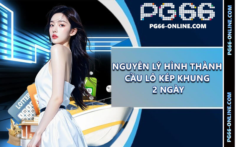 Soi cầu lô kép khung 2 ngày