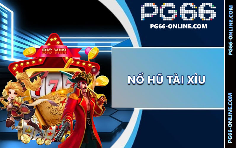 Nổ hũ Tài Xỉu
