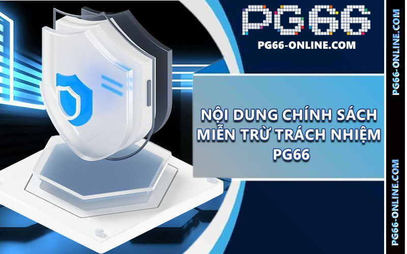 Miễn trừ trách nhiệm PG66