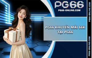 PG66 khuyến mãi 66K