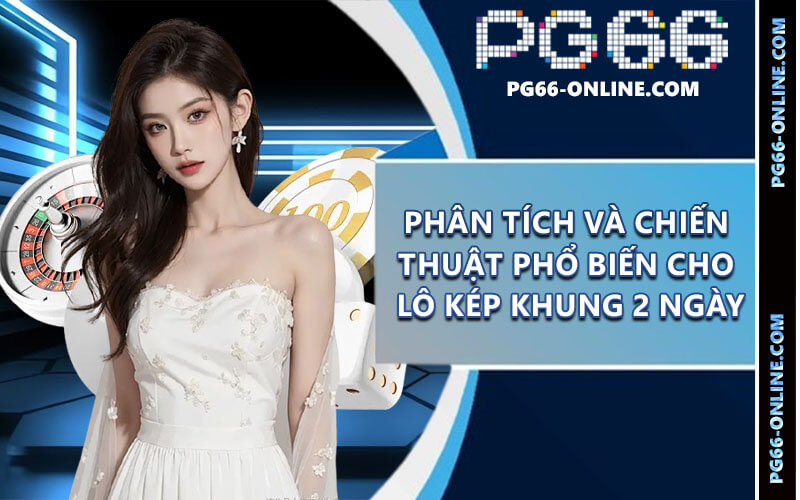 Lô kép khung 2 ngày