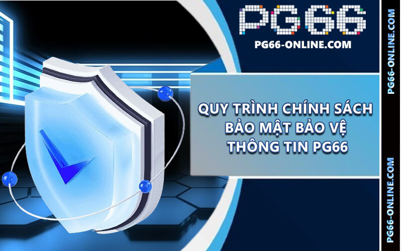 Chính sách bảo mật PG66