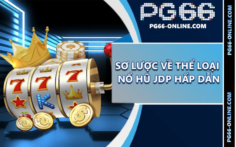 Nổ hũ JDP