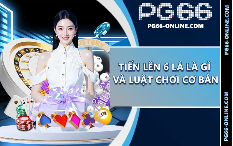 Tiến lên 6 lá
