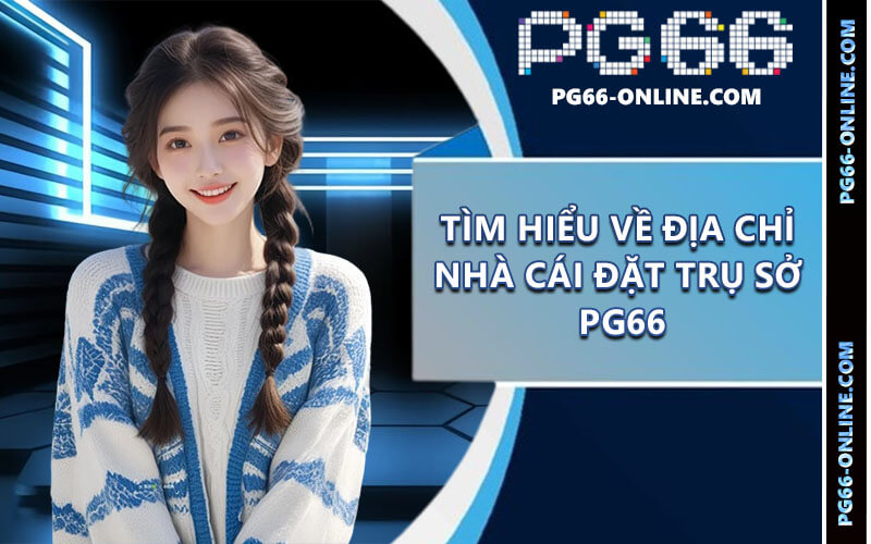 Trụ sở PG66