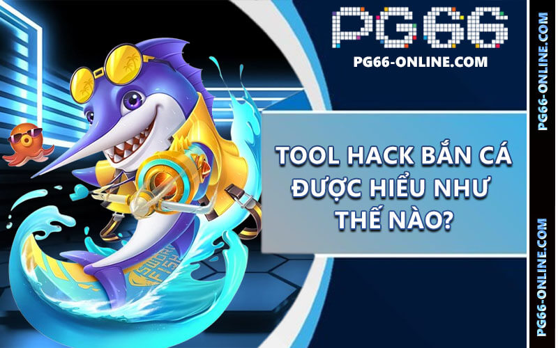 Tool hack bắn cá