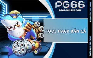 Tool hack bắn cá