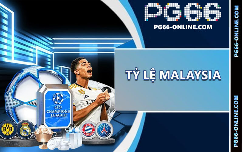 Tỷ lệ malaysia