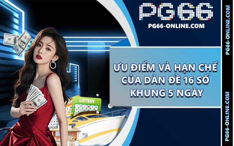 Dàn đề 16 số khung 5 ngày